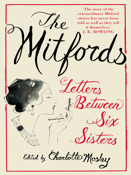 Title details for The Mitfords by Charlotte Mosley - Available